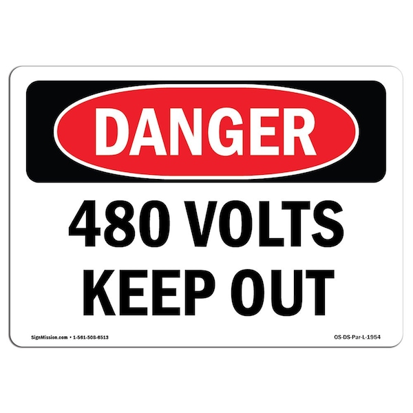 Safety Sign, OSHA Danger, 7" Height, 10" Width, Aluminum, 480 Volts Keep Out, Landscape